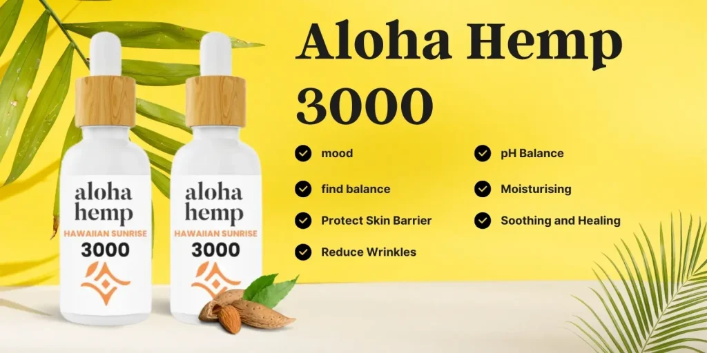 Aloha Hemp 3000 The Premium CBD for Wellness!