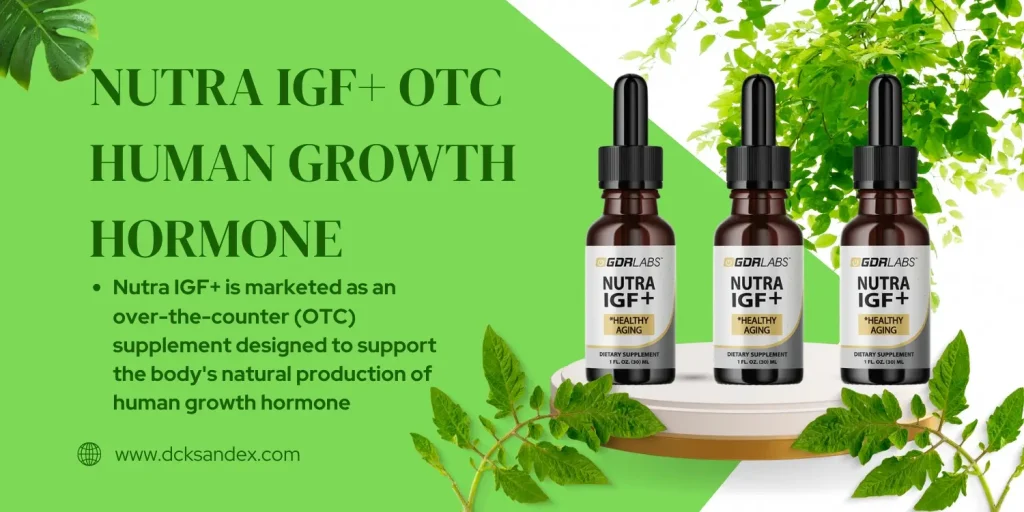 Nutra IGF+ OTC Human Growth Hormone!